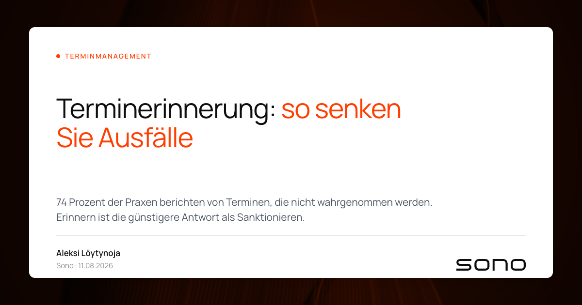 Titelbild: weiße Artikelkarte auf dem orange eingefärbten Sono-Hintergrund, mit dem Befund, dass 74 Prozent der Praxen von nicht wahrgenommenen Terminen berichten.